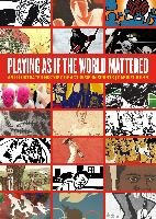 Playing as If the World Mattered