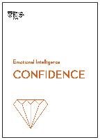 Confidence (HBR Emotional Intelligence Series)