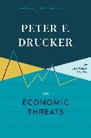 Peter F. Drucker on Economic Threats