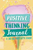 Positive Thinking Journal: A 365 Day Positivity Journal (Affirmations for  Kids; Positive Books; Kids Bookcase) - Woo! Jr. Kids Activities; Galli,  Cameon - Dussmann - Das Kulturkaufhaus