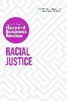 Racial Justice: The Insights You Need from Harvard Business Review