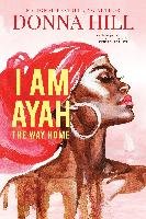 I Am Ayah: The Way Home