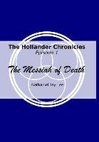 The Hollander Chronicles Episode 1