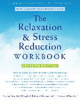 The Relaxation and Stress Reduction Workbook