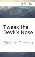 Tweak the Devil's Nose