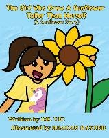 The Girl Who Grew a Sunflower Taller Than Herself