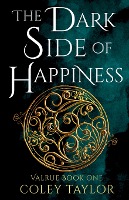 The Dark Side of Happiness (Valrue, Book One)