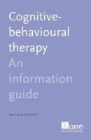 Cognitive Behaviour Therapy: An Information Guide