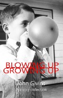 Blowing Up Growing Up