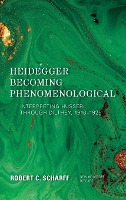 Heidegger Becoming Phenomenological