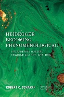 Heidegger Becoming Phenomenological