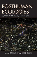 Posthuman Ecologies