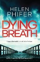 Dying Breath: Unputdownable Serial Killer Fiction