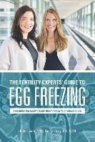 The Fertility Experts' Guide to Egg Freezing