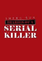 Diaries of a Serial Killer