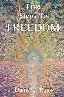 Five Steps to Freedom