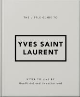 The Little Guide to Yves Saint Laurent