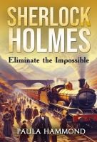 Sherlock Holmes - Eliminate The Impossible