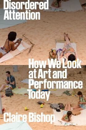 Disordered Attention: How We Look at Art and Performance