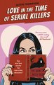 Love in the Time of Serial Killers