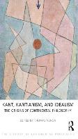 Kant, Kantianism, and Idealism