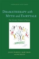 Dramatherapy with Myth and Fairytale