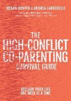 The High-Conflict Co-Parenting Survival Guide