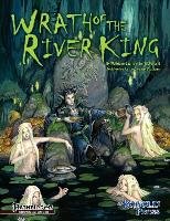 Wrath of the River King: A Pathfinder RPG Adventure for 4th-6th Level Characters