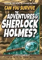 Can You Survive the Adventures of Sherlock Holmes?