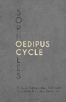 Sophocles' Oedipus Cycle: A Dual Language Edition