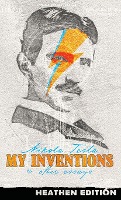 My Inventions & Other Essays (Heathen Edition)