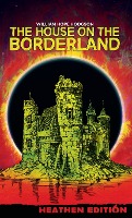 The House on the Borderland (Heathen Edition)