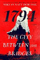 The City Between the Bridges: 1794: A Novel