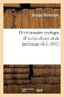 Dictionnaire Pratique d'Horticulture Et de Jardinage. Illustration