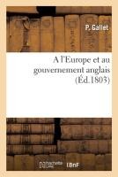 A l'Europe Et Au Gouvernement Anglais