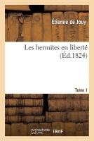 Les Hermites En Liberté. Tome 1