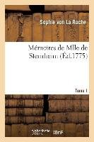 Mémoires de Mlle de Sternheim. Tome 1