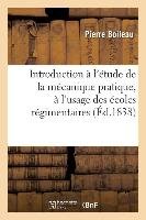 Introduction À l'Étude de la Mécanique Pratique, Écoles Régimentaires Et Enseignement Industriel