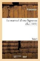 Le Manuel d'Une Ligueuse Tome 1