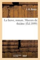 La Fauve, Roman. Moeurs de Théâtre