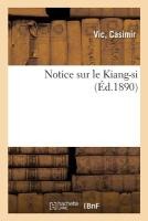 Notice Sur Le Kiang-Si