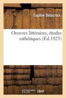 Oeuvres Littéraires, Études Esthétiques