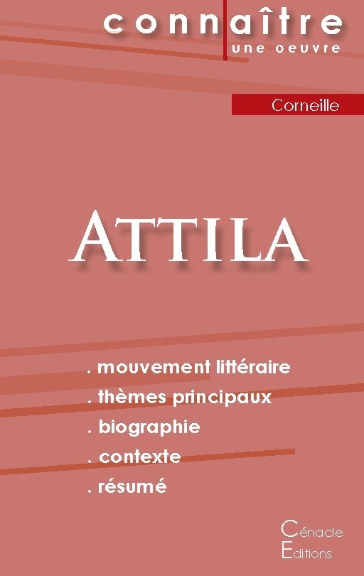 Fiche de lecture Attila de Corneille (Analyse littéraire de référence et résumé complet)