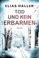 Tod und kein Erbarmen