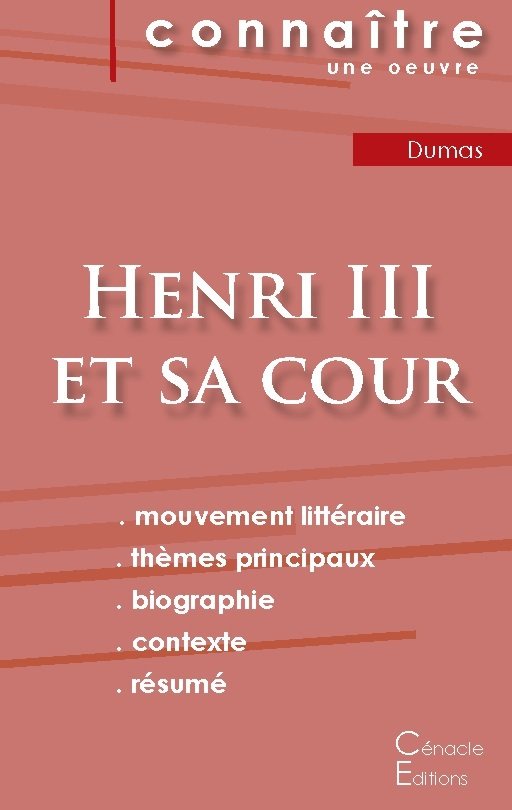 Fiche de lecture Henri III et sa cour de Alexandre Dumas (analyse littéraire de référence et résumé complet)