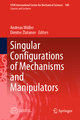 Singular Configurations of Mechanisms and Manipulators