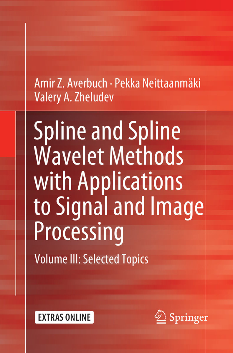 Spline and Spline Wavelet Methods with Applications to Signal and Image Processing