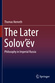 The Later Solov´ëv