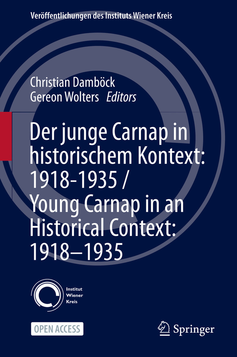 Der junge Carnap in historischem Kontext: 1918-1935 / Young Carnap in an Historical Context: 1918-1935