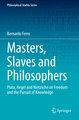 Masters, Slaves and Philosophers